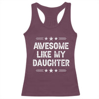Awesome Like My Daughter Racerback Tank Top Funny Girl Dad Father's Day Gifts