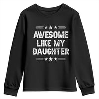 Awesome Like My Daughter Youth Sweatshirt Funny Girl Dad Father's Day Gifts