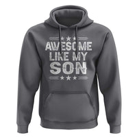 Awesome Like My Son Hoodie Funny Boy Dad Father's Day Gifts