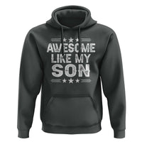 Awesome Like My Son Hoodie Funny Boy Dad Father's Day Gifts