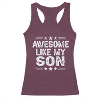 Awesome Like My Son Racerback Tank Top Funny Boy Dad Father's Day Gifts
