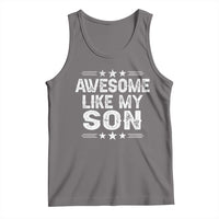 Awesome Like My Son Tank Top Funny Boy Dad Father's Day Gifts