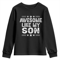 Awesome Like My Son Youth Sweatshirt Funny Boy Dad Father's Day Gifts
