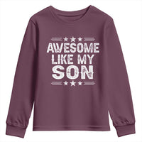 Awesome Like My Son Youth Sweatshirt Funny Boy Dad Father's Day Gifts