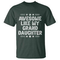 Awesome Like My Granddaughter T Shirt Funny Girl Grandpa Father's Day Gifts