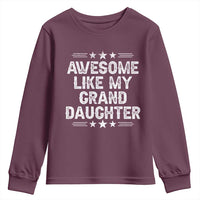 Awesome Like My Granddaughter Youth Sweatshirt Funny Girl Grandpa Father's Day Gifts