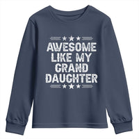 Awesome Like My Granddaughter Youth Sweatshirt Funny Girl Grandpa Father's Day Gifts
