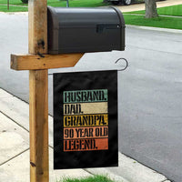 Husband Dad Grandpa 90 Year Old Legend Garden Flag Funny 90th Birthday Fathers Day