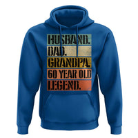 Husband Dad Grandpa 60 Year Old Legend Hoodie Funny 60th Birthday Fathers Day