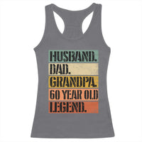 Husband Dad Grandpa 60 Year Old Legend Racerback Tank Top Funny 60th Birthday Fathers Day