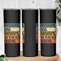 Husband Dad Grandpa 60 Year Old Legend Skinny Tumbler Funny 60th Birthday Fathers Day