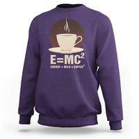 Funny Science Sweatshirt E=MC2 Energy Milk Coffee Formula - Wonder Print Shop