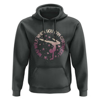 Gymnastic Hoodie Why Walk When You Can Cartwheel Gymnast - Wonder Print Shop