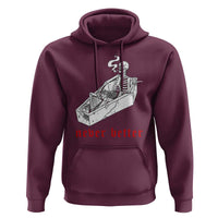 Funny Skeleton Hoodie Never Better Skull Coffin Smoke - Wonder Print Shop