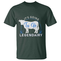 Funny Dairy Milk T Shirt It's Going To Be Legendairy Cow Joke Legendary - Wonder Print Shop