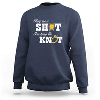 Buy Me A Shot I'm Tying The Knot Sweatshirt Bachelorette Party Diamond Ring - Wonder Print Shop