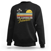 The Caribbean Islands Sweatshirt Retro Vacation Beach Caribbean Sea Tour - Wonder Print Shop