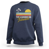 The Caribbean Islands Sweatshirt Retro Vacation Beach Caribbean Sea Tour - Wonder Print Shop