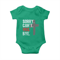 Funny Sorry Can't VBS Bye Baby Onesie VBS Cross
