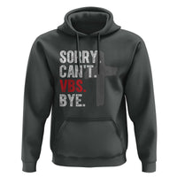 Funny Sorry Can't VBS Bye Hoodie VBS Cross