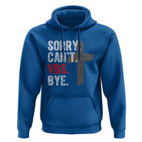 Funny Sorry Can't VBS Bye Hoodie VBS Cross