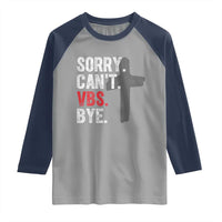 Funny Sorry Can't VBS Bye Raglan Shirt VBS Cross