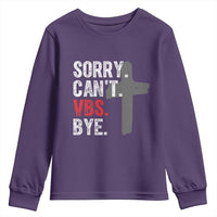 Funny Sorry Can't VBS Bye Youth Sweatshirt VBS Cross