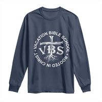 Funny VBS Vacation Bible School Rooted In Christ Long Sleeve Shirt