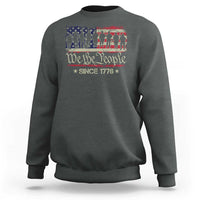 We The People Since 1776 Sweatshirt US Military Army Birthday Vintage American Flag