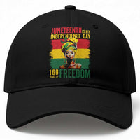 Juneteenth Is My Independence Day 160 Years Of Freedom Baseball Cap