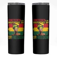 Juneteenth Is My Independence Day 160 Years Of Freedom Skinny Tumbler