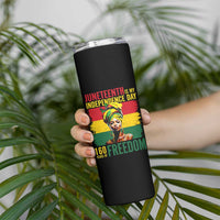 Juneteenth Is My Independence Day 160 Years Of Freedom Skinny Tumbler