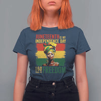 Juneteenth Is My Independence Day 160 Years Of Freedom T Shirt For Women