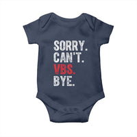 Funny Sorry Can't VBS Bye Baby Onesie