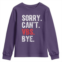 Funny Sorry Can't VBS Bye Youth Sweatshirt