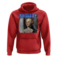 There is Motion At Your Front Door George Washington Meme Hoodie