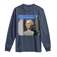 There is Motion At Your Front Door George Washington Meme Long Sleeve Shirt