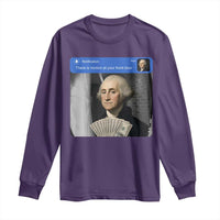There is Motion At Your Front Door George Washington Meme Long Sleeve Shirt
