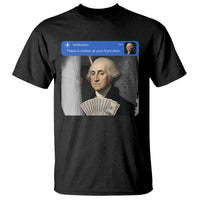 There is Motion At Your Front Door George Washington Meme T Shirt