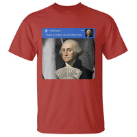 There is Motion At Your Front Door George Washington Meme T Shirt