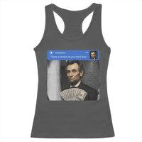 There is Motion At Your Front Door Abraham Lincoln Meme Racerback Tank Top