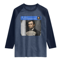 There is Motion At Your Front Door Abraham Lincoln Meme Raglan Shirt