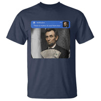 There is Motion At Your Front Door Abraham Lincoln Meme T Shirt