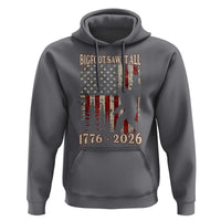 Bigfoot 250th Anniversary USA Hoodie Bigfoot Saw It All 1776 2026 4th of July