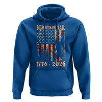 Bigfoot 250th Anniversary USA Hoodie Bigfoot Saw It All 1776 2026 4th of July
