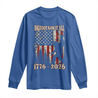 Bigfoot 250th Anniversary USA Long Sleeve Shirt Bigfoot Saw It All 1776 2026 4th of July