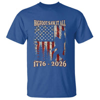 Bigfoot 250th Anniversary USA T Shirt Bigfoot Saw It All 1776 2026 4th of July