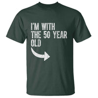 I'm With The 50 Year Old Matching T Shirt Turning 50 Funny 50th Birthday