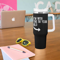 I'm With The 50 Year Old Matching Tumbler With Handle Turning 50 Funny 50th Birthday