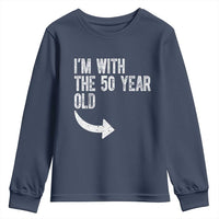 I'm With The 50 Year Old Matching Youth Sweatshirt Turning 50 Funny 50th Birthday